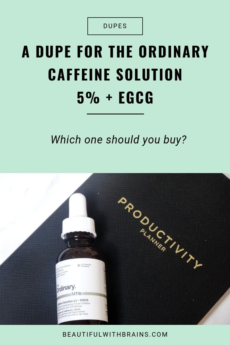 a dupe for the ordinary caffeine solution 5 EGCG
